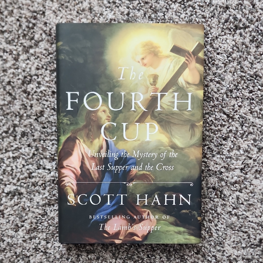 The Fourth Cup by Scott Hahn - Hardcover Book